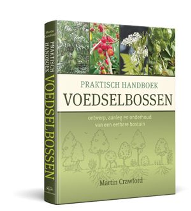 Praktisch Handboek Voedselbossen | Martin Crawford